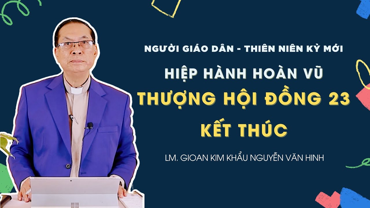 Thượng Hội Đồng 23 kết thúc | Người Giáo dân Thiên niên kỷ mới