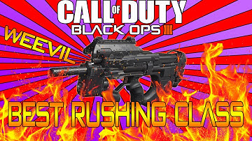 BLACK OPS 3: BEST RUSHING CLASS SETUP!-"WEEVIL"(BEST SMG)