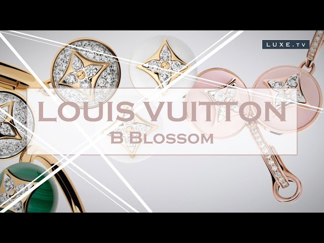 New designs for B Blossom at Louis Vuitton - LUXE.TV 