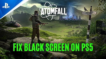 How To Fix Atomfall Stuck On Black Screen Error on PS5 | #atomfall