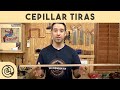 Cepillar tiras delgadas