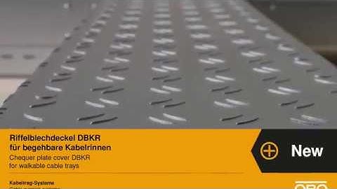 KTS product novelty 2018: Chequer plate cover DBKR for walkable cable trays (DE/EN) - OBO Bettermann