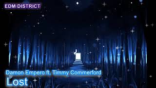 Damon Empero ft. Timmy Commerford - Lost ♫ EDM Music ♫ EDM DISTRICT