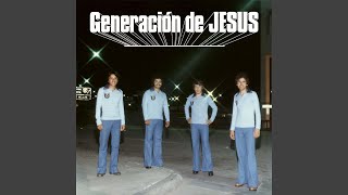 Video thumbnail of "Generación de Jesús - Jesucristo Es El Salvador"