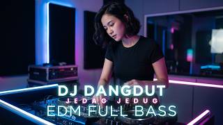 Dj Dangdut Edm  Bass  Indobeat Dj Dugem Jedag Jedug