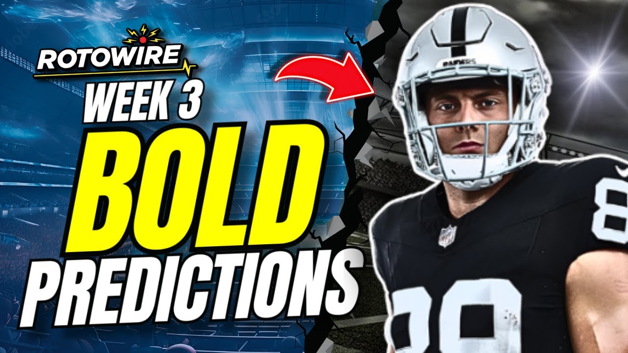 5 BOLD Predictions For Week 3 Fantasy Football YouTube 5-bold-predictions-for-week-3-fantasy-football-youtube