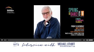 Classic 107.3FM: Interview with Artistic Director Michael Uthoff about Spring to Dance Festival 2024