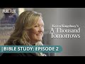 Dive deeper into episode 2 with Karen Kingsbury | A Thousand Tomorrows Bible Study