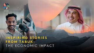 Inspiring Stories From Tabuk: The Economic Impact