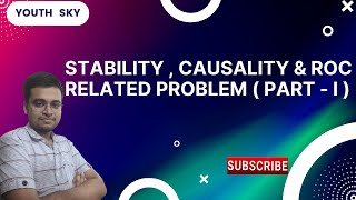 (15) Stability ,Causality and ROC related problem (Part-I)