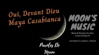 Video thumbnail of "♪ Oui, Devant Dieu - Maya Casabianca ♪ | Paroles | Moon's Music Channel"