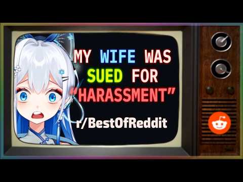 r/BestOfReddit "My wife harassed a pregnant woman. Now we're being sued."