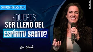 ¿Quieres ser lleno del Espíritu Santo?  Ana Olondo | Holanda 2023