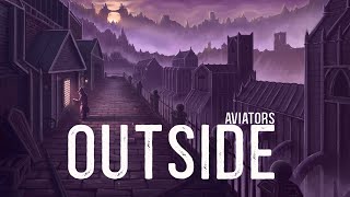 Video thumbnail of "Aviators - Outside (Bloodborne Song | Gothic Rock)"