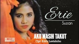 ERIE SUZAN - AKU MASIH TAKUT