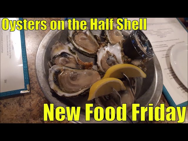 New Food Friday | Taste Test | Oysters on the half shell