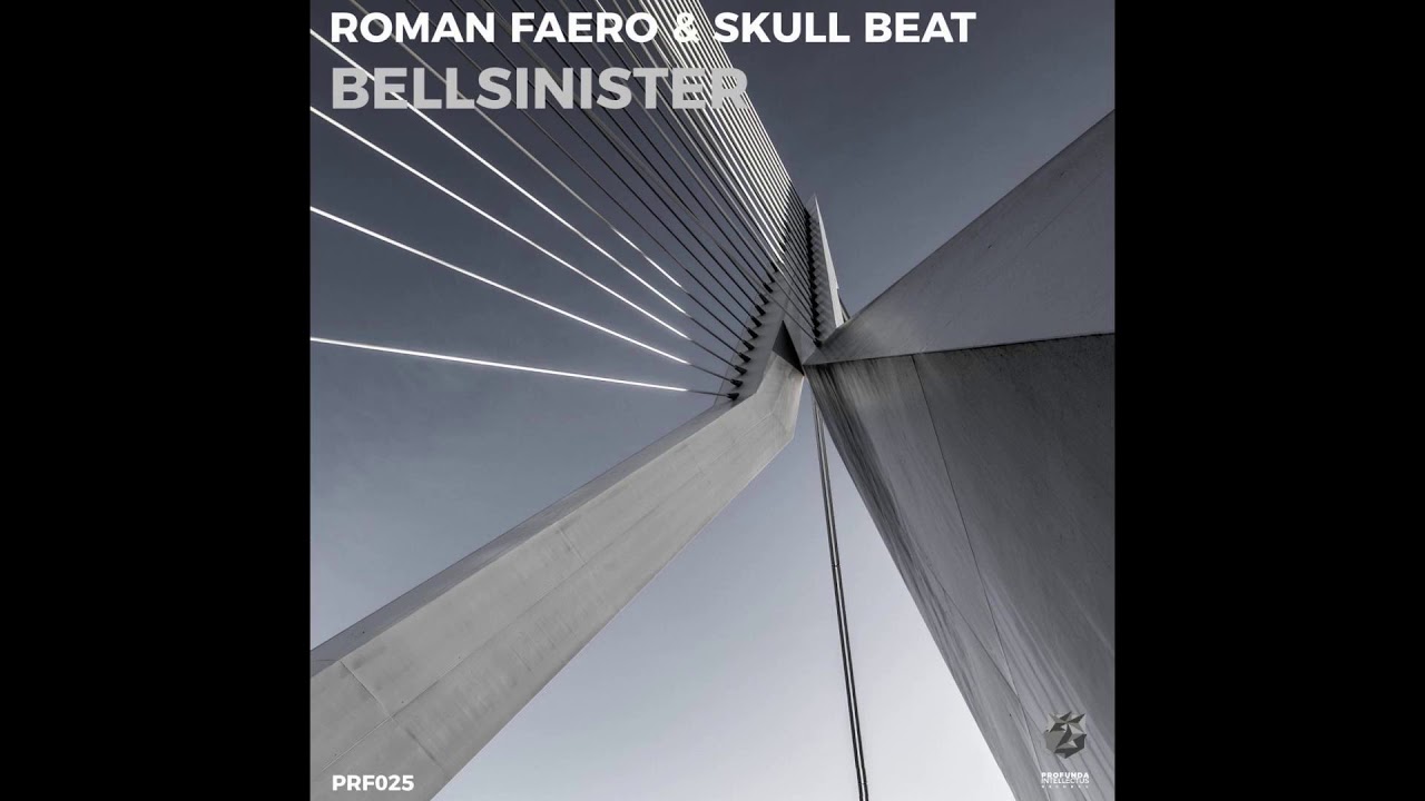 Watch Roman Faero & Skull Beat - Bellsinister on YouTube Watch Roman Faero & Skull Beat - Bellsinister on YouTube