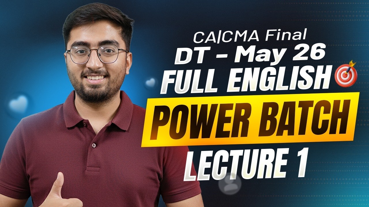 CA FINAL DT MAY-26 | FULL ENGLISH POWER BATCH LECTURE-1| MISSION 65+ | CA Rahul Satija