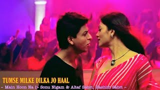 Tumse Milke Dil ka Jo Haal Kiya kare |90s Hit(Jhankar❤️)| Shahrukh Khan, Sushmita Sen | Main Hoon Na