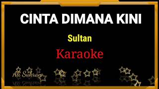Karaoke - CINTA DIMANA KINI - Sultan