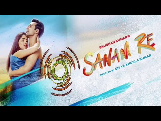 Sanam re song sanam re background song