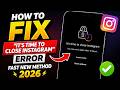 How To Fix It’s Time To Close Instagram Problem 100 Works