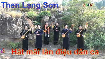 Then Lạng Sơn I Hát mãi làn điệu dân ca -  Câu lạc bộ đàn và hát dân ca phường Chi Lăng, TP Lạng Sơn