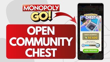 How To Open Community Chest In Monopoly Go (Quick Guide)