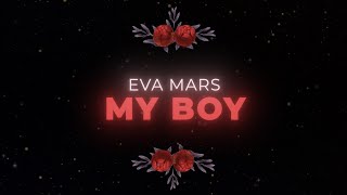 Ева Марс - My Boy (Lyric video)