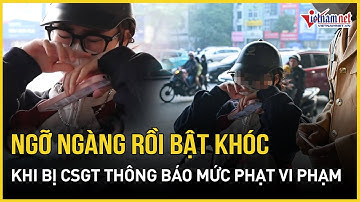 Ngày thứ 2 chính thức xử lý theo nghị định mới, nữ sinh bật khóc vì vượt đèn đỏ bị phạt 5 triệu đồng