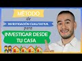 🏠🏘  Método de investigación CUALITATIVA para INVESTIGAR DESDE TU CASA - Aprender a investigar ☕