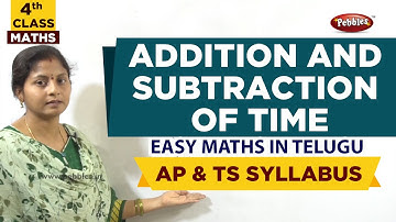 #Class 4 Mathematics | Addition and subtraction of time | Maths in Telugu Explanation