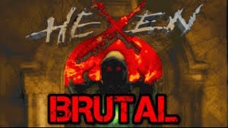 Maxigose trys some doom mods: BRUTAL HEXEN