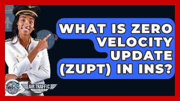 What Is Zero Velocity Update (ZUPT) In INS? - Air Traffic Insider