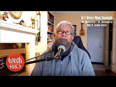 if i were man enough (B. Monserrat /H. Alejandro) Rik P. Gatip Cover