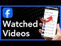 How to find recently watched videos on Facebook