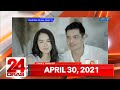 24 Oras Express: April 30, 2021 [HD]