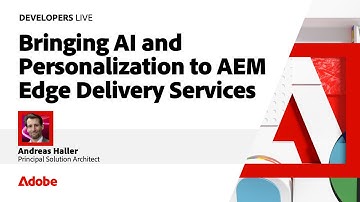 Bringing AI and Personalization to Experience Manager Edge Delivery Services | Developers Live 2024
