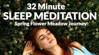 32 Minute Deep Sleep Meditation: Spring Flower Meadow Journey
