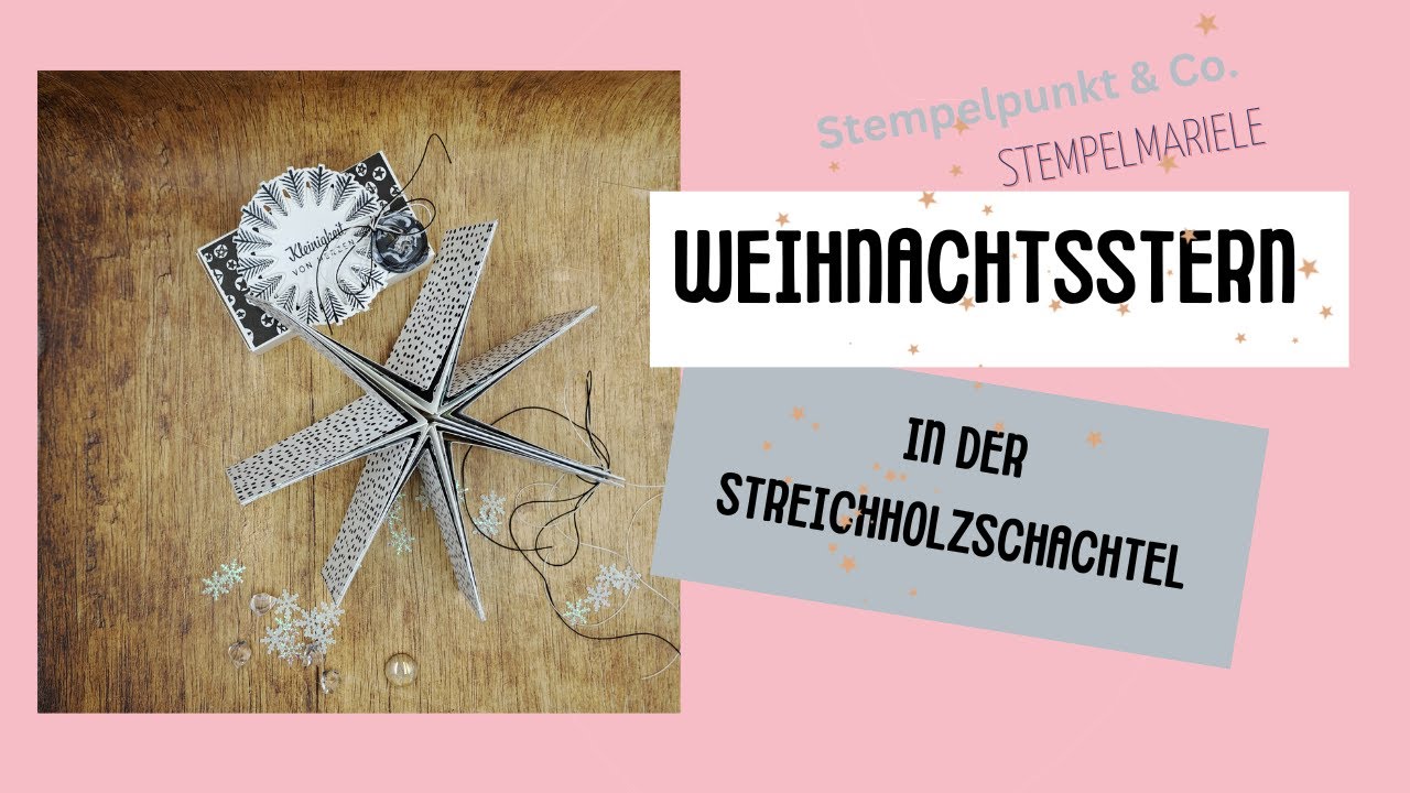 Süßes Mitbringsel zu Weihnachten oder Advent basteln / Weihnachtsstern in der Streichholzschachtel