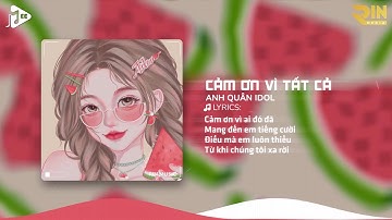 Cảm Ơn Vì Tất Cả (RIN Music Remix) - Anh Quân Idol | Cảm Ơn Vì Ai Đó Đã Mang Đến Đây Tiếng Cười