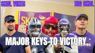 The Minnesota Vikings VS The Dallas Cowboys: MAJOR KEYS TO VICTORY  PAY ATTENTION.It's not over yet.