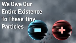 We Owe Our Entire Existence To These Tiny Particles