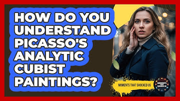 How Do You Understand Picasso
