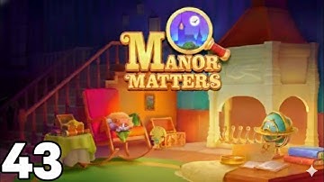 Level 43 | Manor Matters