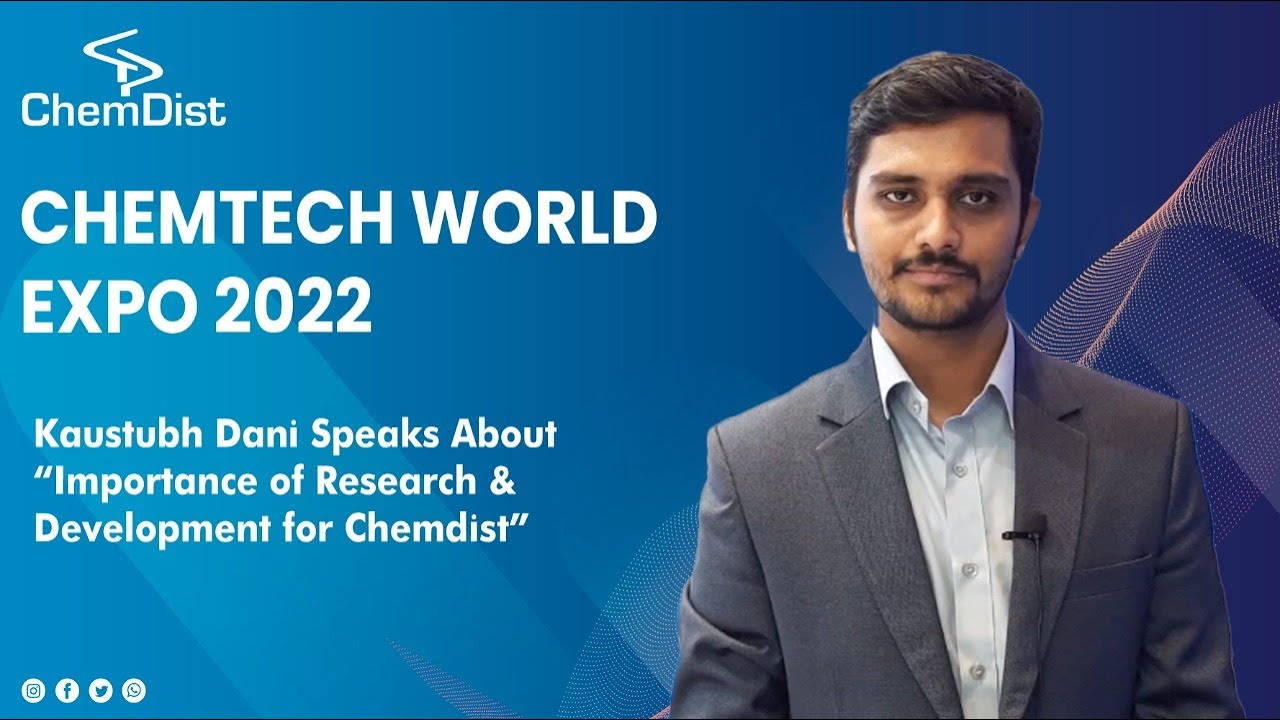 Kaustubh Dani Speaks about Importance of research and development for Chemdist | Chemdist Group.