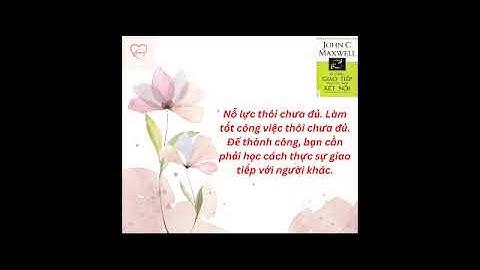 Sách nói Maxwell Ai cũng giao tiếp nhưng mấy người kết nối