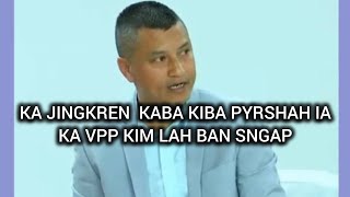 Download Lagu WATLA KA ELECTION KA DANG SLEM RUH KI MLA KA VPP KIM THAIT BAN PYNKYNMAW IA NGI KI KHUN KHASI🙏 MP3