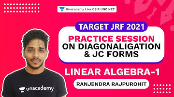 Target JRF 2021 | Practice Session on Diagonaligation & JC Forms Linear Algebra-1| Rajendra