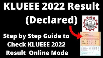 KLUEEE 2022 Result (Declared) - How to Check officially  KLUEEE 2022 Result online mode